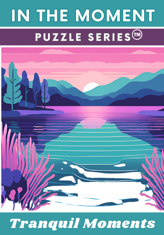 Tranquil Moments- In the Moment Puzzle Series